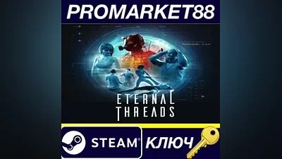 Eternal Threads Steam Key GLOBAL