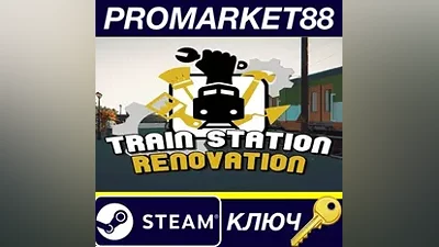 Train Station Renovation Steam Key GLOBAL