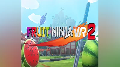 Fruit Ninja VR 2 Steam CD Key