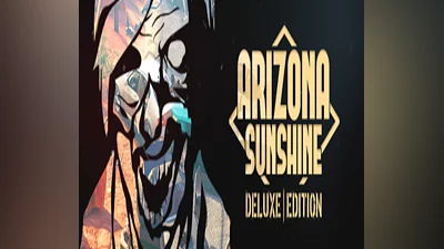Arizona Sunshine - Deluxe Edition Steam CD Key