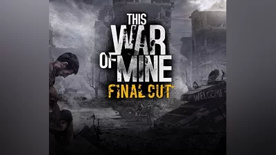 This War of Mine: Final Cut EU PC Steam CD Key