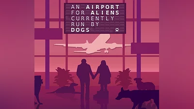 An Airport for Aliens Currently Run By Dogs Steam CD Key