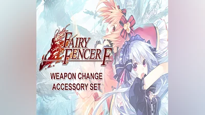 Fairy Fencer F - Weapon Change Accessory Set DLC Steam CD Key