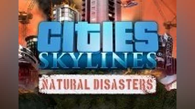 Cities: Skylines - Natural Disasters DLC Steam CD Key