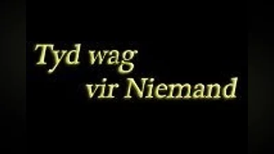 Tyd wag vir Niemand (Time waits for Nobody) Steam CD Key