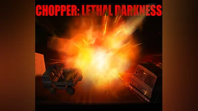 Chopper: Lethal Darkness Steam CD Key