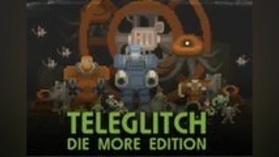 Teleglitch: Die More Edition Steam CD Key