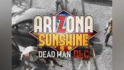 Arizona Sunshine - Dead Man DLC Steam CD Key
