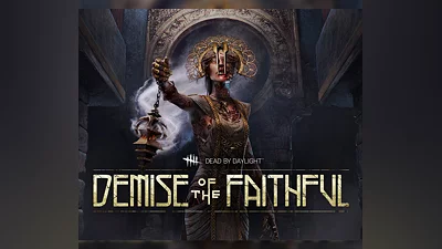 Dead by Daylight - Demise of the Faithful chapter DLC PC Steam CD Key