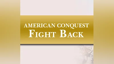 American Conquest: Fight Back PC Steam CD Key