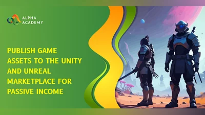 Publish Game Assets to the Unity and Unreal Marketplace for Passive Income [Global] [Standard]