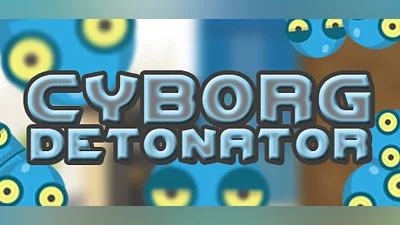 Cyborg Detonator (PC) [Global] [Standard]