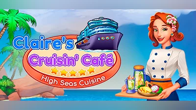 Claire's Cruisin' Cafe: High Seas Cuisine (Steam key)