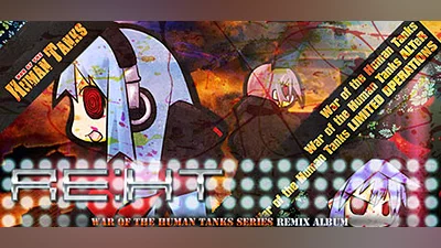 RE:HT - War of the Human Tanks Remix Album (Steam key)