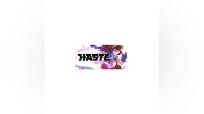 Haste