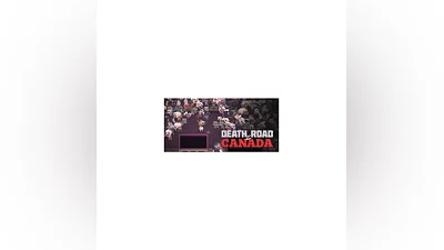 Death Road to Canada | Steam Gift Russia