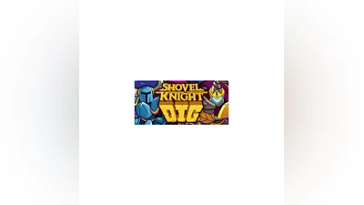 Shovel Knight Dig   STEAM GIFT RU