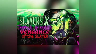 Slayers X: Terminal Aftermath: Vengance of the Slayer Steam CD Key