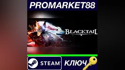 BLACKTAIL Steam Key GLOBAL