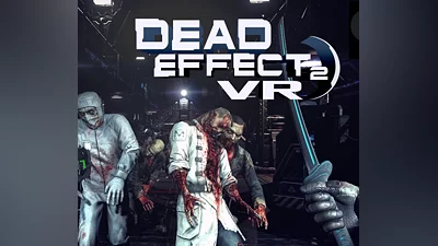 Dead Effect 2 VR Steam Altergift