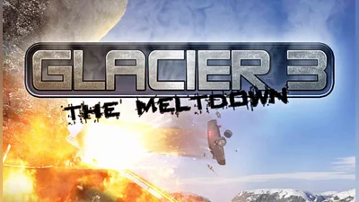 Glacier 3 The Meltdown