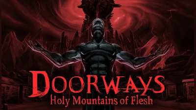 Doorways: Holy Mountains of Flesh