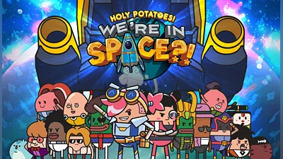Holy Potatoes! Were in Space?!