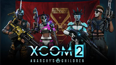 XCOM 2 Anarchy&#039;s Children