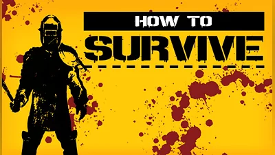 How to Survive