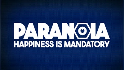 Paranoia: Happiness is Mandatory