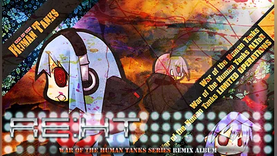RE:HT - War of the Human Tanks Remix Album
