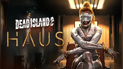 Dead Island 2 - Haus DLС