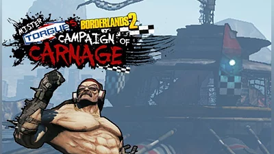 Borderlands 2: Mr Torgue's Campaign of Carnage