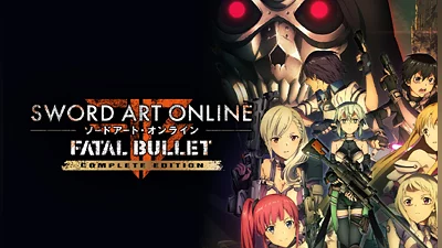 Sword Art Online: Fatal Bullet COMPLETE EDITION
