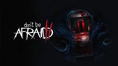 Dont Be Afraid 2