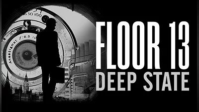 Floor 13: Deep State