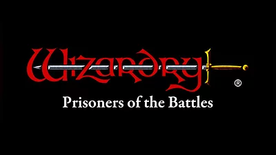 Wizardry: The Five Ordeals - Scenario "Prisoners of the Battles