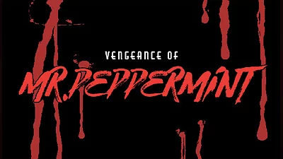 Vengeance of Mr. Peppermint