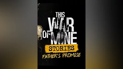 This War of Mine: Stories - Father's Promise (pc, mac, linux)