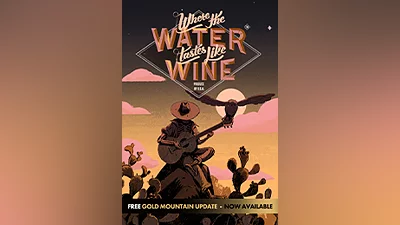 Where the water tastes like wine (pc, mac, linux)