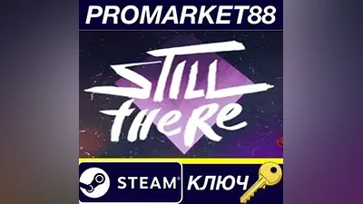 Still There Steam Key GLOBAL (NO TR)