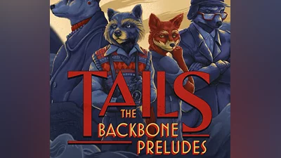 Tails: The Backbone Preludes Steam CD Key