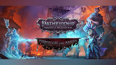 Pathfinder: Wrath of the Righteous - Through the Ashes