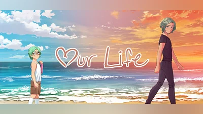 Our Life: Beginnings & Always