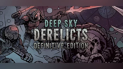 Deep Sky Derelicts: Definitive Edition