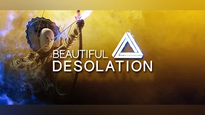 BEAUTIFUL DESOLATION