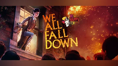 We Happy Few - We All Fall Down