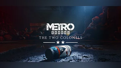 Metro Exodus - The Two Colonels