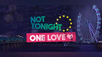 Not Tonight: One Love