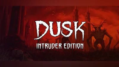 DUSK - Intruder Edition